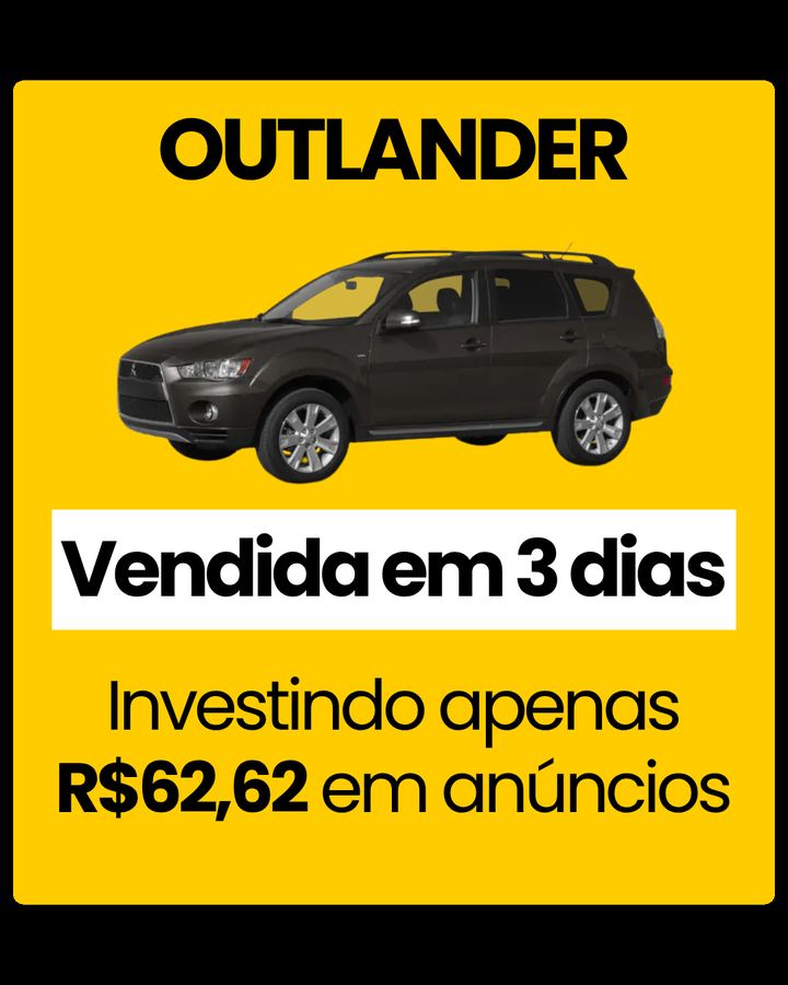 Outlander vendido em 3 dias investindo R$62,62 em anúncios