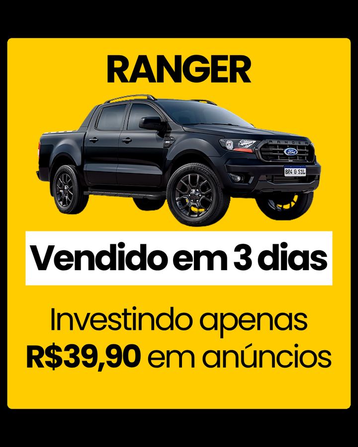 Ranger vendido em 3 dias investindo R$39,90 em anúncios